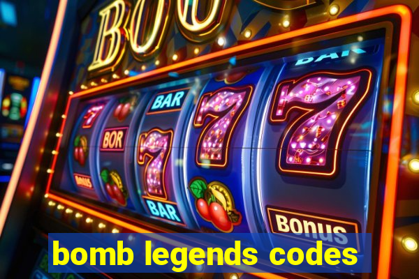 bomb legends codes